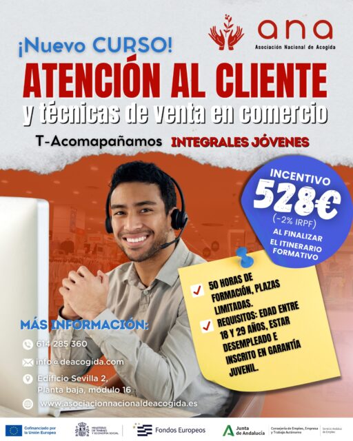 🛍️ ¡𝙉𝙪𝙚𝙫𝙖 𝙤𝙥𝙤𝙧𝙩𝙪𝙣𝙞𝙙𝙖𝙙 𝙛𝙤𝙧𝙢𝙖𝙩𝙞𝙫𝙖 𝙥𝙖𝙧𝙖 𝙟𝙤́𝙫𝙚𝙣𝙚𝙨!

Desde 𝗔𝗡𝗔 ponemos en marcha el 𝗰𝘂𝗿𝘀𝗼 𝗔𝘁𝗲𝗻𝗰𝗶𝗼́𝗻 𝗮𝗹 𝗖𝗹𝗶𝗲𝗻𝘁𝗲 𝘆 𝗧𝗲́𝗰𝗻𝗶𝗰𝗮𝘀 𝗱𝗲 𝗩𝗲𝗻𝘁𝗮 en Comercio, dentro del 𝗣𝗿𝗼𝘆𝗲𝗰𝘁𝗼 𝙏-𝘼𝙘𝙤𝙢𝙥𝙖ñ𝙖𝙢𝙤𝙨 – 𝗜𝗻𝘁𝗲𝗴𝗿𝗮𝗹𝗲𝘀 𝗝𝗼́𝘃𝗲𝗻𝗲𝘀, dirigido a mejorar la empleabilidad y el acceso al mercado laboral.

✔️ 𝙋𝙡𝙖𝙯𝙖𝙨 𝙡𝙞𝙢𝙞𝙩𝙖𝙙𝙖𝙨
✔️ 𝙄𝙣𝙘𝙚𝙣𝙩𝙞𝙫𝙤 𝙙𝙚 𝟱𝟮𝟴€ (-2% 𝘐𝘙𝘗𝘍) 𝙖𝙡 𝙛𝙞𝙣𝙖𝙡𝙞𝙯𝙖𝙧 𝙚𝙡 𝙞𝙩𝙞𝙣𝙚𝙧𝙖𝙧𝙞𝙤 𝙛𝙤𝙧𝙢𝙖𝙩𝙞𝙫𝙤

📈 Fórmate en habilidades comerciales, atención al público y técnicas de venta para impulsar tu futuro profesional.

✅ 𝗥𝗲𝗾𝘂𝗶𝘀𝗶𝘁𝗼𝘀:
• 𝘛𝘦𝘯𝘦𝘳 𝘦𝘯𝘵𝘳𝘦 18 𝘺 29 𝘢ñ𝘰𝘴
• 𝘌𝘴𝘵𝘢𝘳 𝘥𝘦𝘴𝘦𝘮𝑝𝘭𝘦𝘢𝘥𝘰/𝘢
• 𝘌𝘴𝘵𝘢𝘳 𝘪𝘯𝘴𝘤𝘳𝘪𝘵𝘰/𝘢 𝘦𝘯 𝘦𝘭 𝘚𝘪𝘴𝘵𝘦𝘮𝘢 𝘕𝘢𝘤𝘪𝘰𝘯𝘢𝘭 𝘥𝘦 𝘎𝘢𝘳𝘢𝘯𝘵í𝘢 𝘑𝘶𝘷𝘦𝘯𝘪𝘭

𝙑𝙀𝙉 𝘼 𝙄𝙉𝙁𝙊́𝙍𝙈𝘼𝙏𝙀 𝘾𝙐𝘼𝙉𝙏𝙊 𝘼𝙉𝙏𝙀𝙎:
📍 Edificio Sevilla 2, Planta baja, módulo 16 – Sevilla
🕗 De lunes a viernes de 8:00 a 15:00
📞 614 285 360 | ✉️ info@deacogida.com

¡𝙍𝙀𝙎𝙀𝙍𝙑𝘼 𝙏𝙐 𝙋𝙇𝘼𝙕𝘼!

#FormaciónJuvenil #EmpleoJoven #GarantíaJuvenil #TAcompañamos #ProyectoIntegrales #ANA #AtenciónAlCliente #TécnicasDeVenta #FormaciónParaElEmpleo #JóvenesConFuturo #InserciónLaboral #Comercio #OportunidadLaboral #CursosGratuitos #MejoraTuEmpleo