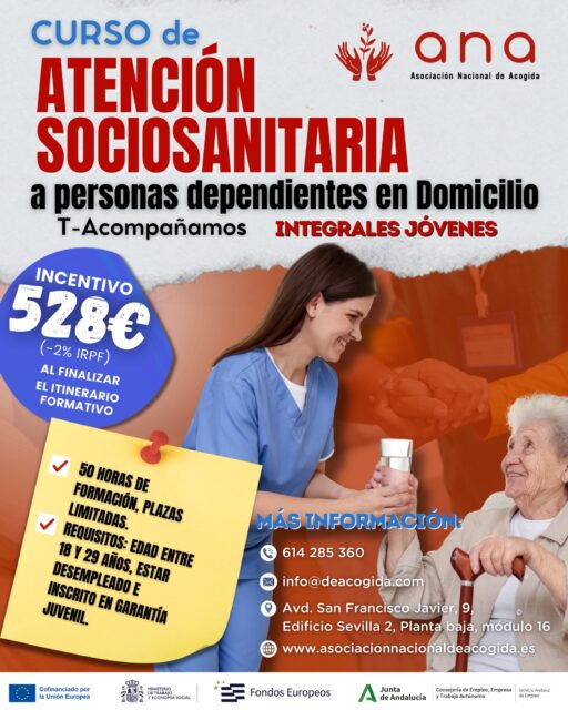 👩‍⚕️ ¿𝙏𝙚 𝙜𝙪𝙨𝙩𝙖𝙧í𝙖 𝙩𝙧𝙖𝙗𝙖𝙟𝙖𝙧 𝙖𝙮𝙪𝙙𝙖𝙣𝙙𝙤 𝙖 𝙤𝙩𝙧𝙖𝙨 𝙥𝙚𝙧𝙨𝙤𝙣𝙖𝙨?

En 𝗔𝗡𝗔 lanzamos el 𝗖𝘂𝗿𝘀𝗼 𝗱𝗲 𝗔𝘁𝗲𝗻𝗰𝗶𝗼́𝗻 𝗦𝗼𝗰𝗶𝗼𝘀𝗮𝗻𝗶𝘁𝗮𝗿𝗶𝗮 𝗮 𝗣𝗲𝗿𝘀𝗼𝗻𝗮𝘀 𝗗𝗲𝗽𝗲𝗻𝗱𝗶𝗲𝗻𝘁𝗲𝘀 𝗲𝗻 𝗗𝗼𝗺𝗶𝗰𝗶𝗹𝗶𝗼, una formación pensada para jóvenes que quieren adquirir habilidades profesionales en el ámbito del cuidado y la atención social.

✔️ 𝟱𝟬 𝙝𝙤𝙧𝙖𝙨 𝙙𝙚 𝙛𝙤𝙧𝙢𝙖𝙘𝙞𝙤́𝙣
✔️ 𝙄𝙣𝙘𝙚𝙣𝙩𝙞𝙫𝙤 𝙙𝙚 𝟱𝟮𝟴€ 𝙖𝙡 𝙛𝙞𝙣𝙖𝙡𝙞𝙯𝙖𝙧 𝙚𝙡 𝙞𝙩𝙞𝙣𝙚𝙧𝙖𝙧𝙞𝙤 𝙛𝙤𝙧𝙢𝙖𝙩𝙞𝙫𝙤
✔️ 𝙋𝙡𝙖𝙯𝙖𝙨 𝙡𝙞𝙢𝙞𝙩𝙖𝙙𝙖𝙨

✅ 𝗥𝗲𝗾𝘂𝗶𝘀𝗶𝘁𝗼𝘀:
•⁠ ⁠𝘛𝘦𝘯𝘦𝘳 𝘦𝘯𝘵𝘳𝘦 18 𝘺 29 𝘢ñ𝘰𝘴
•⁠ ⁠𝘌𝘴𝘵𝘢𝘳 𝘥𝘦𝘴𝘦𝘮𝑝𝘭𝘦𝘢𝘥𝘰/𝘢
•⁠ ⁠𝘌𝘴𝘵𝘢𝘳 𝘪𝘯𝘴𝘤𝘳𝘪𝘵𝘰/𝘢 𝘦𝘯 𝘎𝘢𝘳𝘢𝘯𝘵í𝘢 𝘑𝘶𝘷𝘦𝘯𝘪𝘭

Una oportunidad para formarte, adquirir experiencia y mejorar tus oportunidades laborales en un sector con gran demanda.

𝙑𝙀𝙉 𝙀 𝙄𝙉𝙁𝙊́𝙍𝙈𝘼𝙏𝙀:
📍 Avd. San Francisco Javier, 9, Edificio Sevilla 2, Planta baja, módulo 16 – Sevilla
🕗 De lunes a viernes de 8:00 a 15:00
📞 614 285 360 | ✉️ info@deacogida.com

#Formación #EmpleoJoven #AtenciónSociosanitaria #GarantíaJuvenil #InserciónLaboral #AsociaciónNacionalDeAcogida